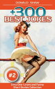 ŷKoboŻҽҥȥ㤨300 Best Jokes: Dirty One-Liners and Funny Short Stories Collection (Donald's Humor Factory Book 2Żҽҡ[ Donald Shaw ]פβǤʤ108ߤˤʤޤ