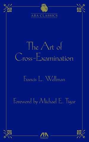 The Art of Cross Examination