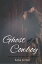 Ghost of a Cowboy: A Paranormal Western Erotic Short Story Sensual Spirits, #1Żҽҡ[ Katia Jordan ]