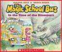 The In the Time of the Dinosaurs (The Magic School Bus)