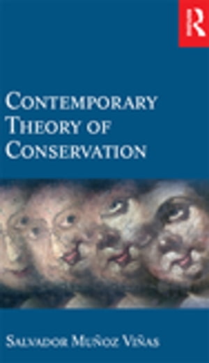 Contemporary Theory of Conservation【電子書籍】[ Salvador Munoz-Vinas ]