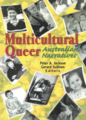 Multicultural Queer Australian NarrativesŻҽҡ[ Peter A. Jackson ]