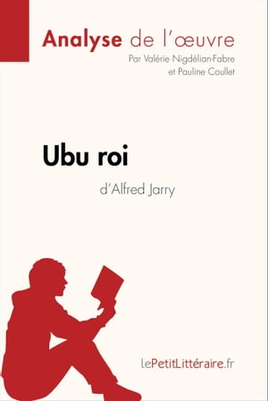 Ubu roi d'Alfred Jarry (Analyse de l'oeuvre)