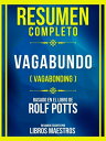 Resumen Completo - Vagabundo (Vagabonding) - Basado En El Libro De Rolf Potts【電子書籍】 Libros Maestros