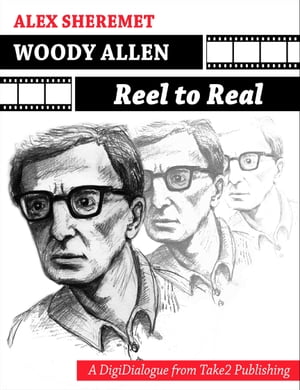 WOODY ALLEN: REEL TO REAL