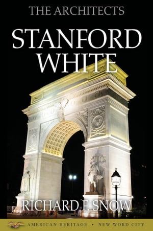 The Architects: Stanford White