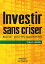 Investir sans criser Bourse : saisir les opportunit?sŻҽҡ[ Thami Kabbaj ]