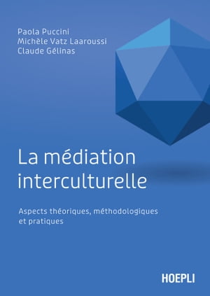 La m?diation interculturelle Aspects th?oriques, m?thodologiques et pratiques