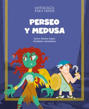 Perseo y Medusa【電子書籍】[ Javier Alonso