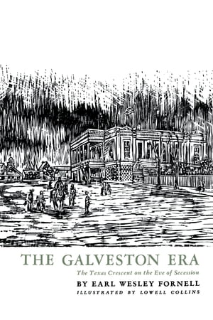 ŷKoboŻҽҥȥ㤨The Galveston Era The Texas Crescent on the Eve of SecessionŻҽҡ[ Earl Wesley Fornell ]פβǤʤ3,907ߤˤʤޤ