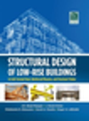 Structural Design of Low-Rise Buildings in Cold-Formed Steel, Reinforced Masonry, and Structural Timber