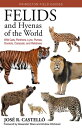 Felids and Hyenas of the World Wildcats, Panthers, Lynx, Pumas, Ocelots, Caracal...