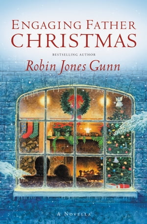 Engaging Father Christmas A NovellaŻҽҡ[ Robin Jones Gunn ]