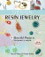 Design Resin Jewelry 37 Beautiful Projects to Make &Wear; For All Skill LevelsŻҽҡ[ Nadia Jullien ]