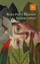 Un bosc infinit【電子書籍】 Rosa Font Massot