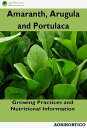 Amaranth, Arugula and Portulaca Growing Practice