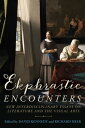 Ekphrastic encounters New interdisciplinary essays on literature and the visual arts