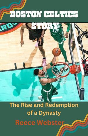 BOSTON CELTICS STORY