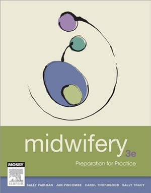 Midwifery - E-Book Preparation for PracticeŻҽҡ[ Sally Pairman ]