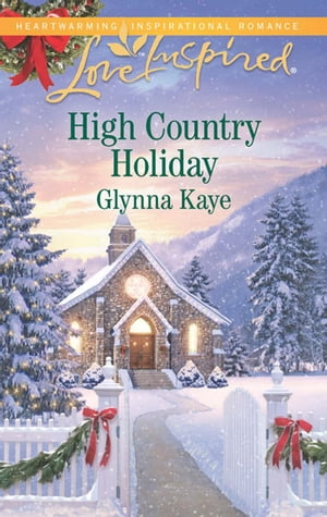 ŷKoboŻҽҥȥ㤨High Country Holiday (Mills & Boon Love InspiredŻҽҡ[ Glynna Kaye ]פβǤʤ589ߤˤʤޤ
