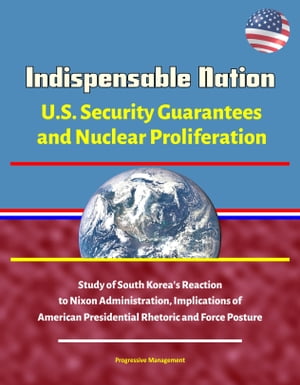 Indispensable Nation: U.S. Security Guarantees a