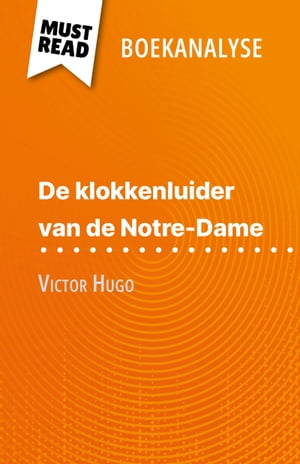 De klokkenluider van de Notre-Dame van Victor Hugo (Boekanalyse)