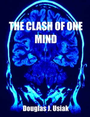The Clash of One Mind