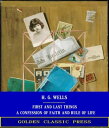 ŷKoboŻҽҥȥ㤨First and Last Things: A Confession of Faith and Rule of LifeŻҽҡ[ H. G. Wells ]פβǤʤ132ߤˤʤޤ