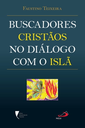 Buscadores crist?os no di?logo com o Isl?【電