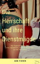 Die Herrschaft und ihre Dienstm?gde Teil 1 Das T