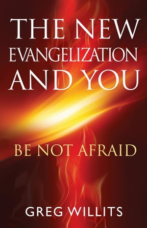 The New Evangelization and You