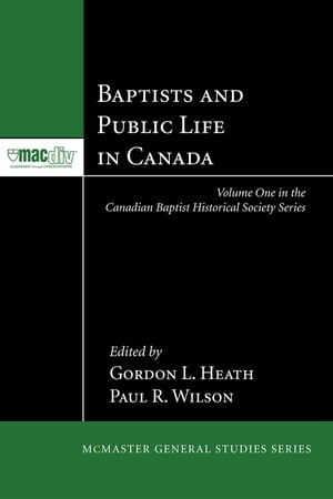 Baptists and Public Life in Canada【電子書籍】