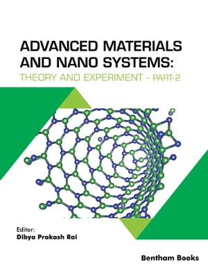 Advanced Materials and Nano Systems: Theory and Experiment - Part 2
