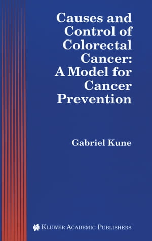 Causes and Control of Colorectal Cancer A Model for Cancer Prevention