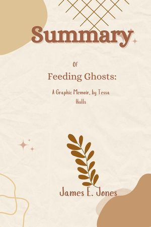 Summary of Feeding Ghosts:
