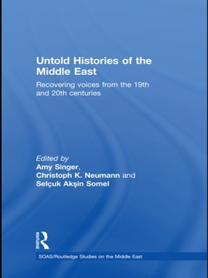 Untold Histories of the Middle East