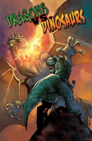 Dragons vs. Dinosaurs