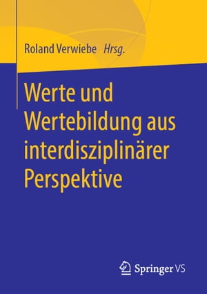 Werte und Wertebildung aus interdisziplinärer Perspektive