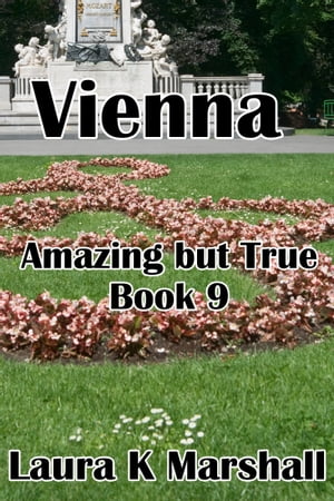 Amazing but True: Vienna Book 9【電子書籍】[ Laura K Marshall ]