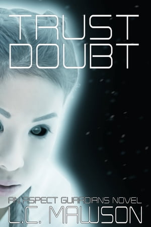 Trust/Doubt【電子書籍】[ L.C. Mawson ]