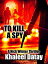 To Kill A SpyŻҽҡ[ Khaleel Datay ]