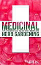 ŷKoboŻҽҥȥ㤨Medicinal Herb Gardening: 10 Plants for The Self-Reliant Homestead Prepper SHTF, #2Żҽҡ[ Jill b. ]פβǤʤ484ߤˤʤޤ