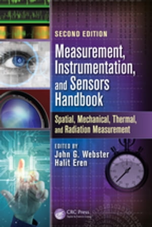 Measurement, Instrumentation, and Sensors Handbook Two-Volume Set