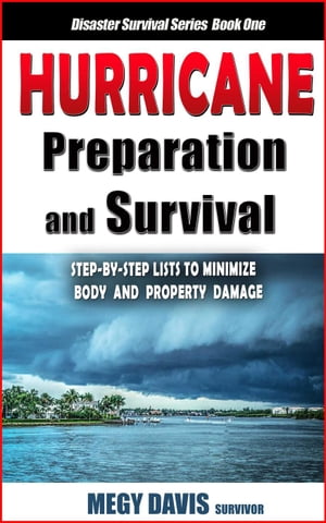 Hurricane Preparation &Survival Disaster Survival Series, #1Żҽҡ[ Megy Davis ]