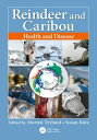 Reindeer and Caribou Health and Disease【電子書籍】