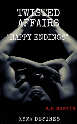 Twisted Affairs 2: Happy EndingsŻҽҡ[ S.R Martin ]