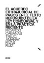 El Acuerdo Extrajudicial de Pagos en el Texto Refundido de la Ley Concursal y en la pr?ctica reciente