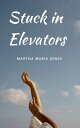 Stuck in Elevators【電子書籍】[ Martha Mar