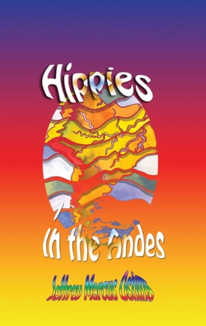 Hippies in the Andes/Freedom Pure Freedom