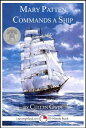 Mary Patten Commands a Ship【電子書籍】[ Cullen Gwin ]
